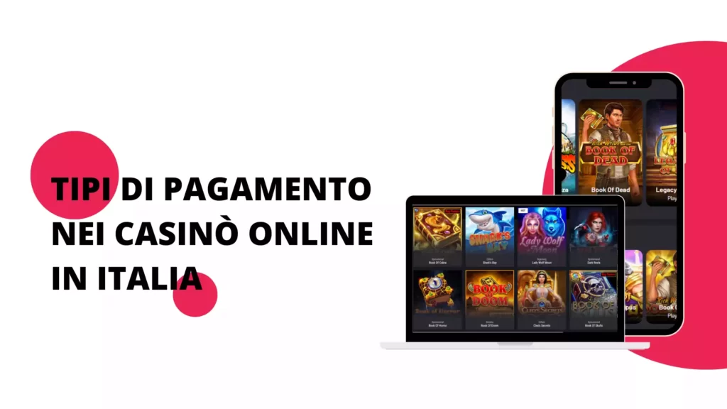 Tipi di pagamento nei casinò online in Italia